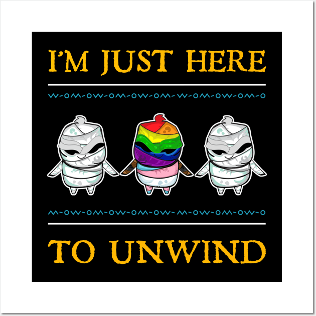 LGBTQ Halloween Gay Lesbian Bi Transgender Pride Mummy Here To Unwind Wall Art by egcreations